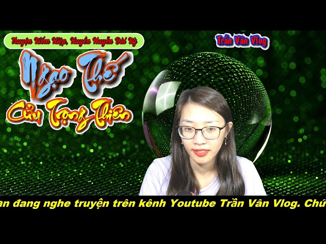 NTCTT 283: Tuyệt Thế Phúc Duyên l Tiểu Thuyết Tiên Hiệp Hay