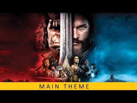 WARCRAFT Movie Soundtrack OST - Main Theme by Ramin Djawadi