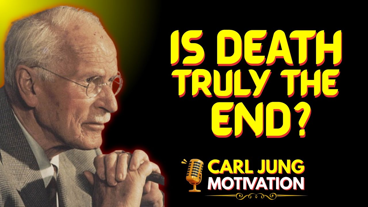 Is Death the End? | Carl Jung Motivational Speech on Life, Death & Meaning