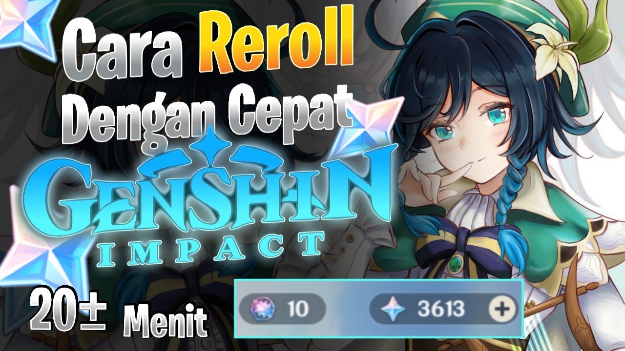 Cara Reroll akun Genshin Impact dengan Cepat dan Mudah  