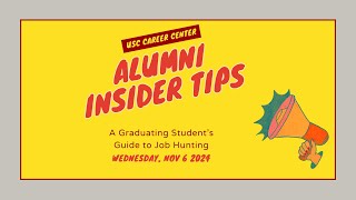 Fall 2024 - Alumni Insider Tips: A Graduating Student's Guide to Job Hunting