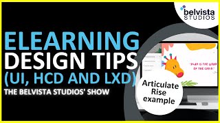eLearning Design Tips (UI, HCD and LXD) | The Belvista Studios' Show