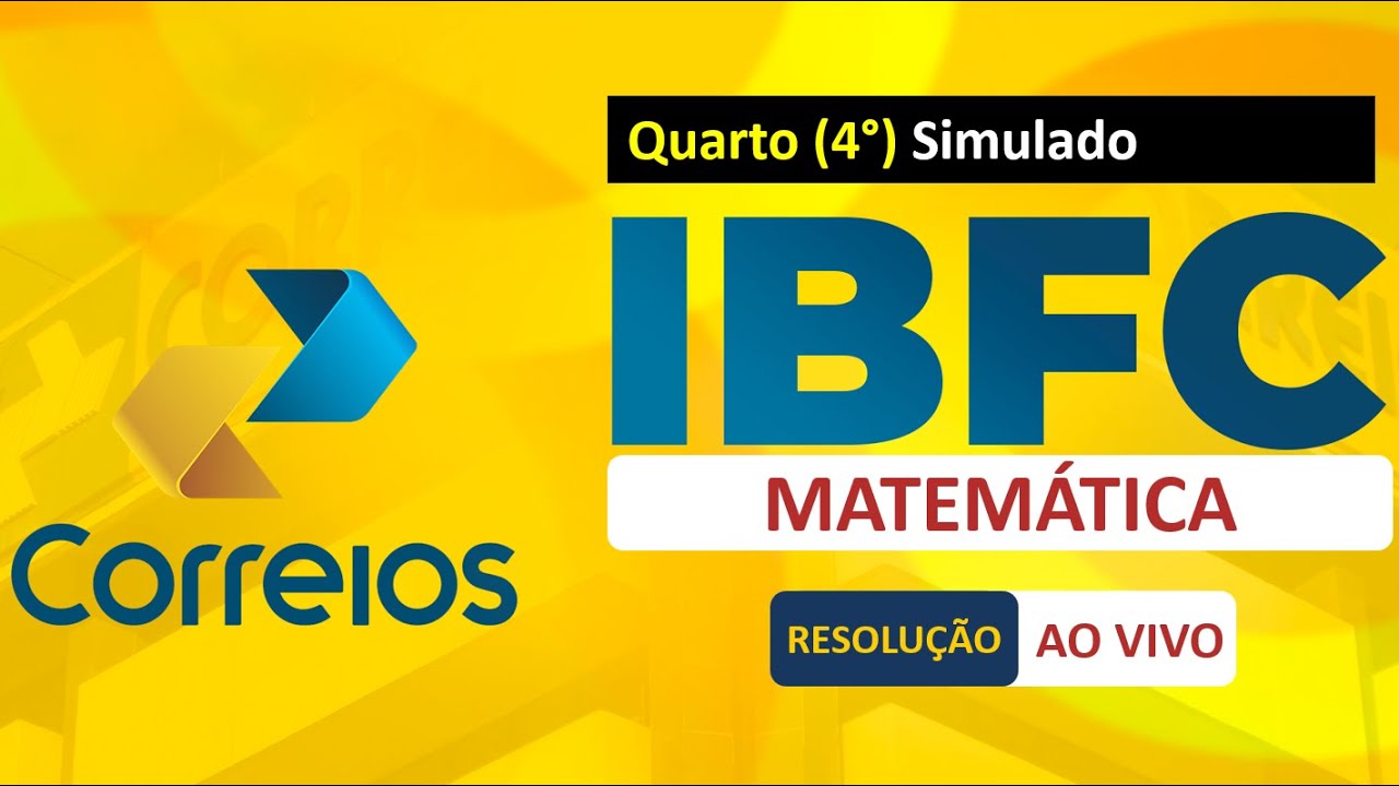 4° Simulado Matemática Banca IBFC - Concurso dos Correios 2024
