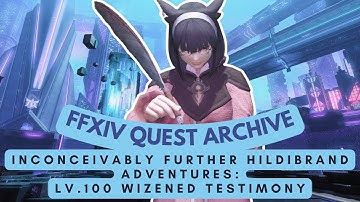 Hildibrand (Lv.100): Wizened Testimony | No Commentary | FFXIV Quest Archive