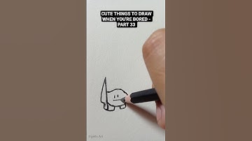 CUTE THINGS TO DRAW WHEN YOU