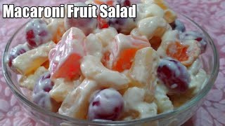 Creamy Macaroni Fruit Salad for All Season | How to Make Macaroni  Fruit  Salad