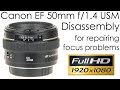 Canon EF 50mm f/1.4 USM lens disassembly for repairing the focusing problem