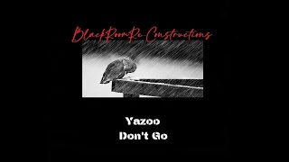 Don't Go (BlackRoomRe-Construction) - Yazoo