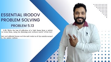 Essential Irodov Problem Solving Series | Question 5.13 | JEE / NEET | Concept Building |