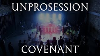 Unprocessed - Covenant (live at Unprosession) chords