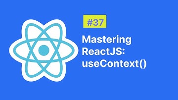 Mastering ReactJS: useContext() Hook