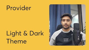Part - 8 || Flutter Light & Dark Theme With Provider || Provider State Management course