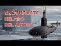 La Guerra Secreta por el Ártico Derretido