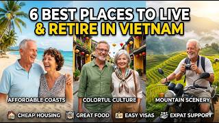 Top 6 Cities to Live & Retire in Vietnam for Expats in 2026 - Is $1000 Enough