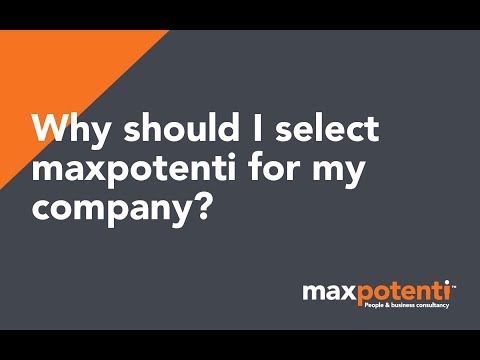 Why should I select maxpotenti for my company?