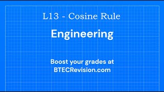 Engineering (Level 3) - L13 Cosine Rule
