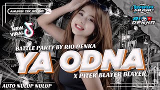 DJ YA ODNA X DALINDA PARTY BASS BLAYER MODE PITEK VIRAL TIKTOK TERBARU 2024 BY RIO DENKA