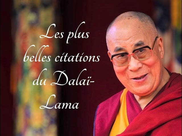 Les Plus Belles Citations Du Dalai Lama Youtube