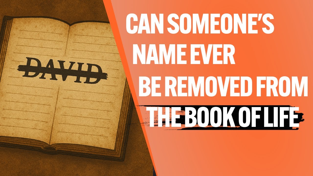 Can Someone's Name Ever Be Removed From The Book of Life?