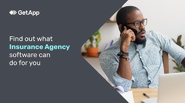 Find out what Insurance Agency software can do for you – GetApp Video Buyer Guide