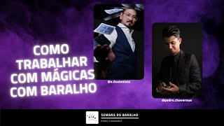 COMO TRABALHAR COM MÁGICAS COM BARALHO - Pedro Chavernuê e Roger Hideo | Semana do Baralho