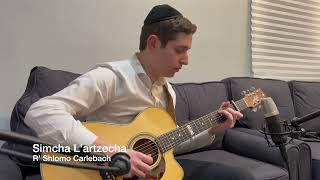 Famous Simcha L'artzecha (R' Shlomo Carlebach) - Fingerstyle arrangement by Ari Ettinger Wealth