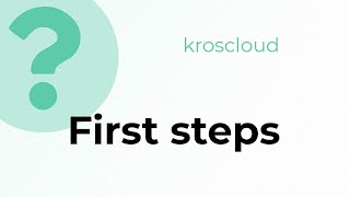 First steps with Kroscloud