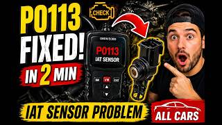 P0113 Code Intake Air Temperature Sensor Problem &amp; Solution | IAT Sensor Fix Guide