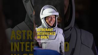 Astronaut interviewed in orbit