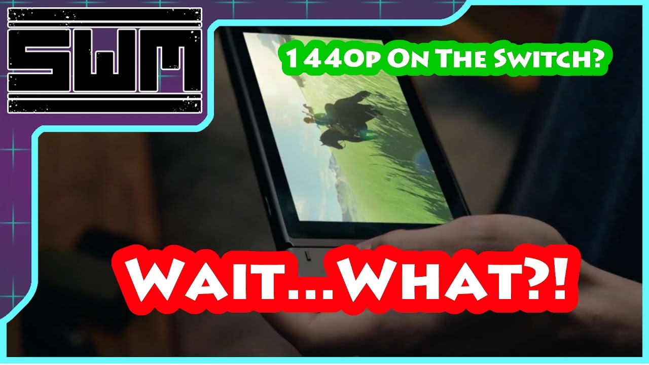 1440p On The Switch?.Wait What?! - YouTube
