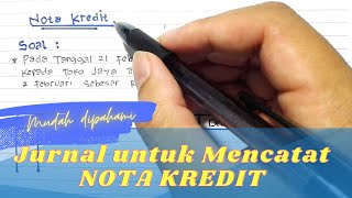Jurnal untuk Mencatat Nota Kredit pada Perusahaan Dagang