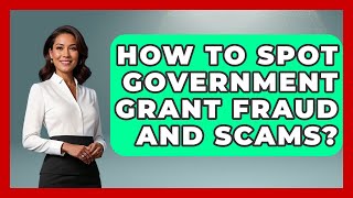 How To Spot Government Grant Fraud And Scams? - Learn About Economics