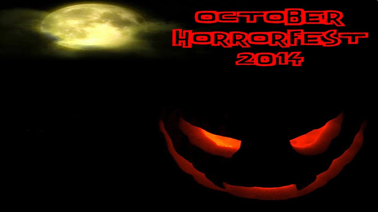 October HorrorFest 2014!