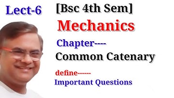 Bsc 4th Semester maths Mechanics Common Catenary important questions