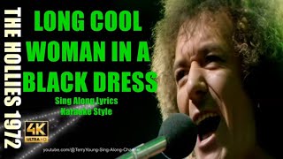 The Hollies Long Cool Woman In A Black Dress 1972 4K Lyrics