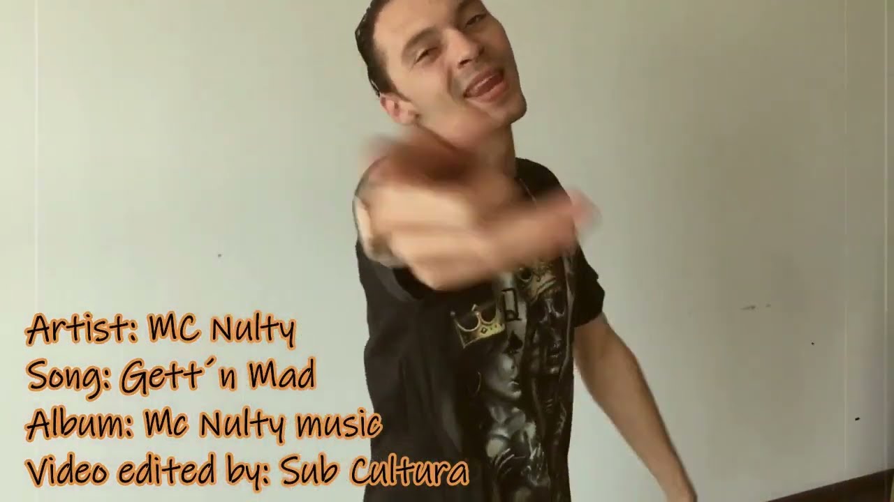 Gett´n Mad - MC Nulty (official music video)