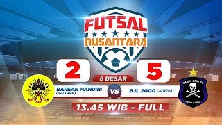 Barean Mandiri VS BJL 2000 (FT: 2-5) - Liga Futsal Nusantara