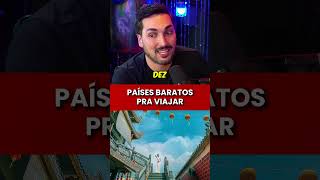 PAÍSES BARATOS PRA VIAJAR