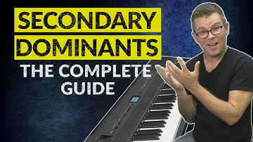 Secondary Dominants: The Complete Guide