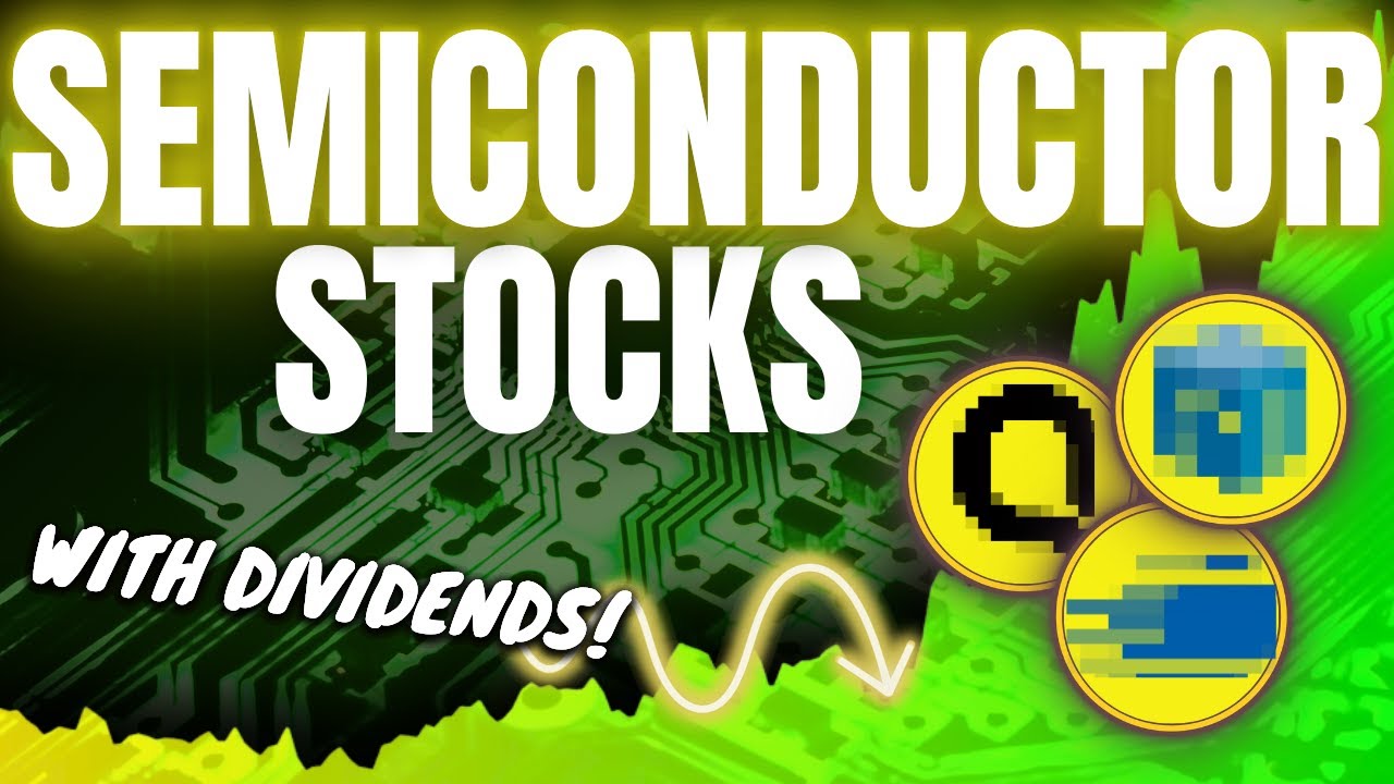 3 Semiconductor Dividend Stocks Ready to EXPLODE in 2024 - YouTube
