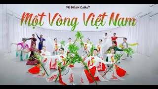 Múa: MỘT VÒNG VIỆT NAM | Vũ Đoàn Carat | Trang phục biểu diễn Hoàng Anh