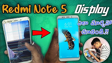 Redmi note 5 LCD display Replacement || TeluguTechTalks || mobile restoration