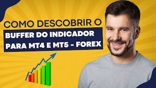 COMO DESCOBRIR O BUFFER DO SEU INDICADOR NO MT4 OU MT5?