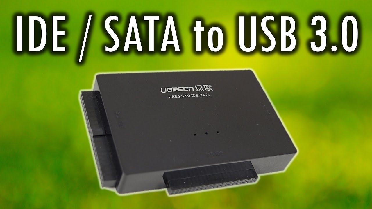 Ugreen IDE / SATA USB 3.0 Converter and Demonstration - YouTube