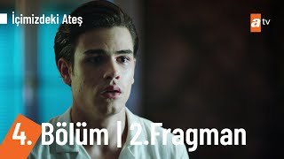 İçimizdeki Ateş 4. Bölüm 2. Fragmanı | ''Topla çabuk bütün eşyalarını'' @IcimizdekiAtesatv