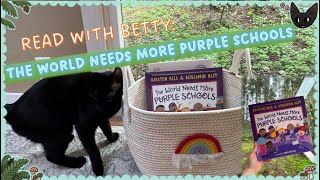 🏫 The World Needs More Purple Schools | Read Aloud with Betty | Kids Book About Kindness & Curiosity