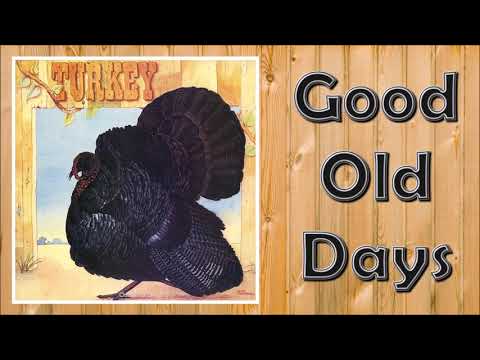 Wild Turkey - Good Old Days (Album Version)