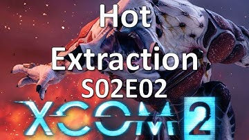 XCOM - S02E02 - Hot Extraction