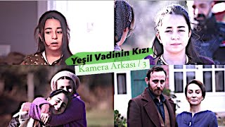 Yeşil Vadinin Kızı Setinden İlk Görüntüler 🎬