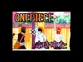【MAD】ONEPIECE×過現未(歌:あきゆた。)